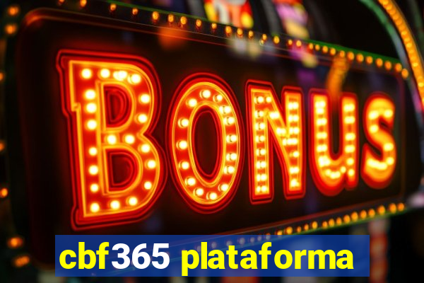 cbf365 plataforma